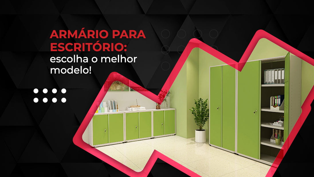 Armário para Escritório escolha o melhor modelo