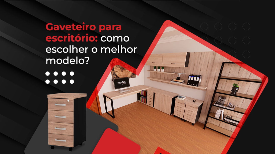 Como Escolher melhor gaveteiro para escritório?