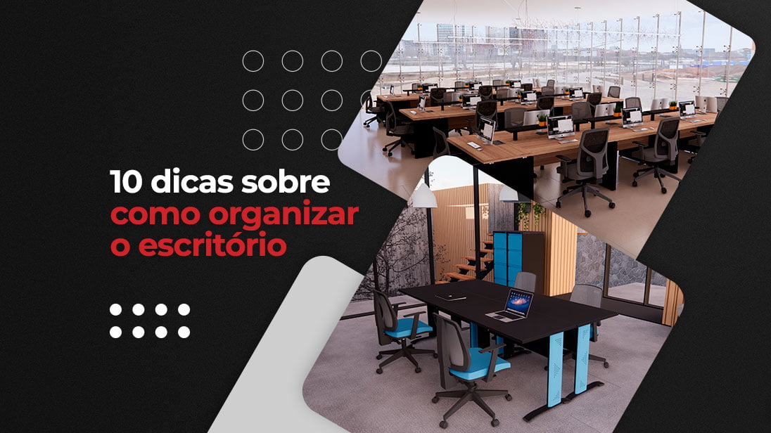 Dicas sobre como organizar o escritório