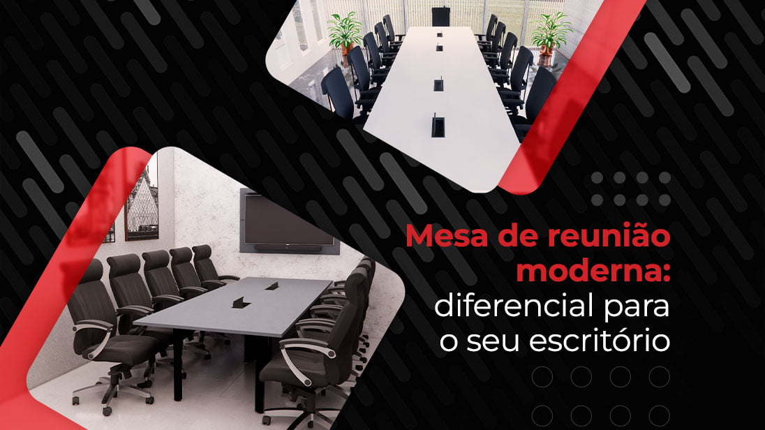 dia-24-Mesa-de-reunião-moderna-diferencial-para-o-seu-escritório Mesa de reunião moderna da Lojas Martex