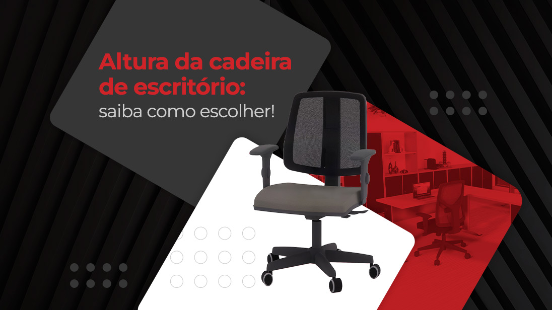 Altura da cadeira do escritório - cadeira ergonômica