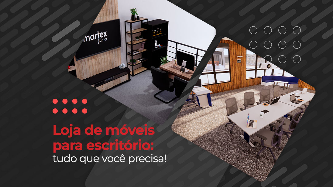 Loja de móveis para escritório - Lojas Martex